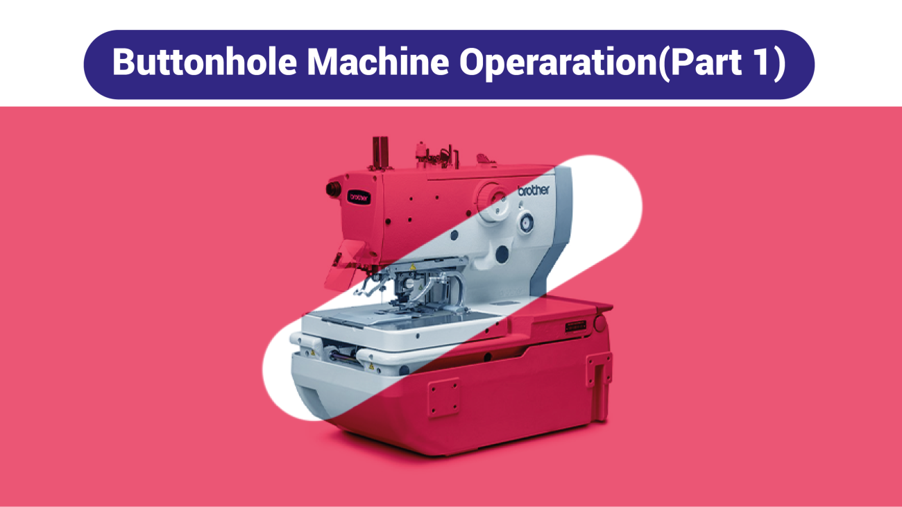 Buttonhole Machine Operaration-01